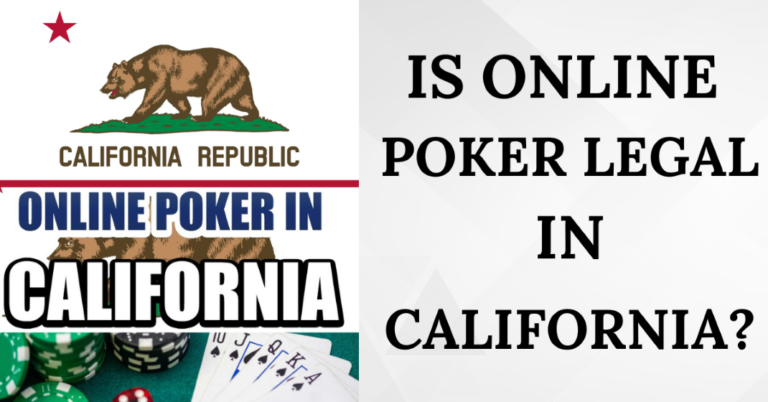 Is Online Poker Legal in California? Know Poker Laws