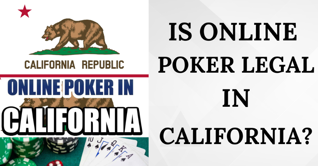 IS ONLINE POKER LEGAL IN CALIFORNIA
