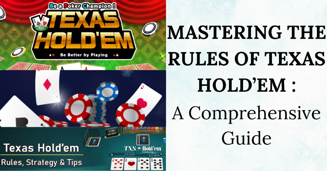 MASTERING THE RULES OF TEXAS HOLD’EM