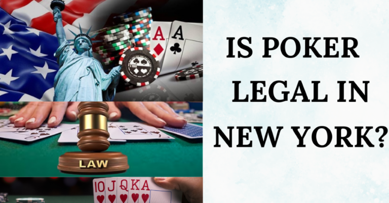 Is Poker Legal in New York? Know Current Status And Info
