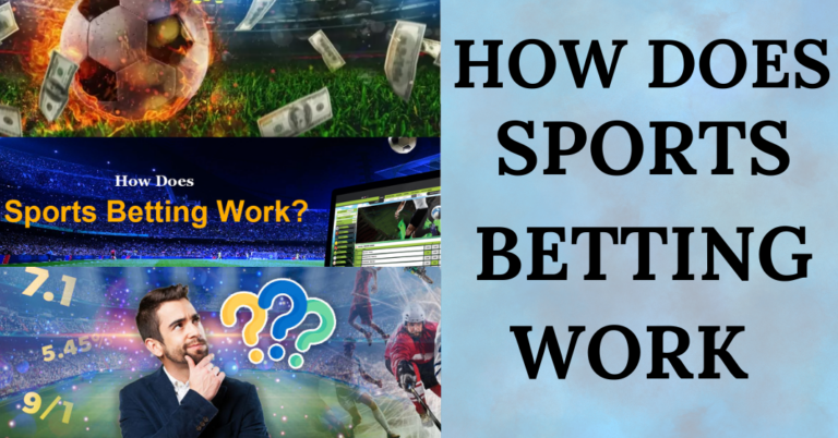 How Does Sports Betting Work: Betting Odds Explained!