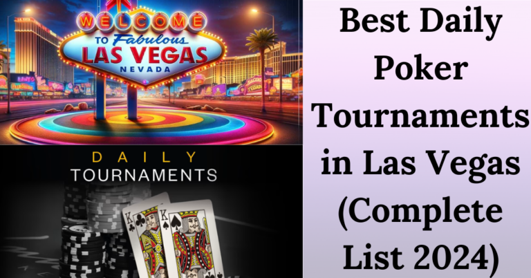 Best Daily Poker Tournaments in Las Vegas (Full List 2024)