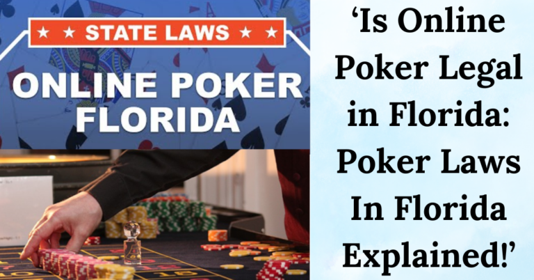 Is Online Poker Legal in Florida? (Poker Laws Explained)